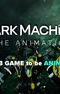 Dark Machine: The Animation